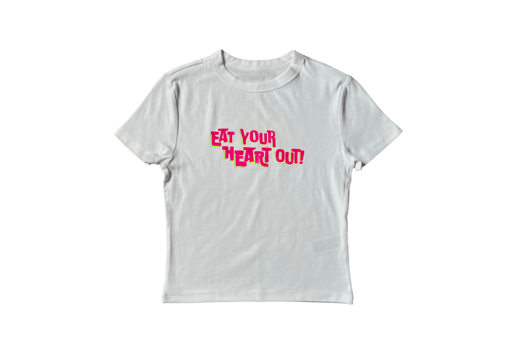 "Eat your heart out" Baby tee
