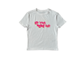 "Eat your heart out" Baby tee